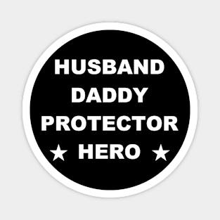 Husband Daddy Protector Hero Fathers Day Funny Gift Magnet